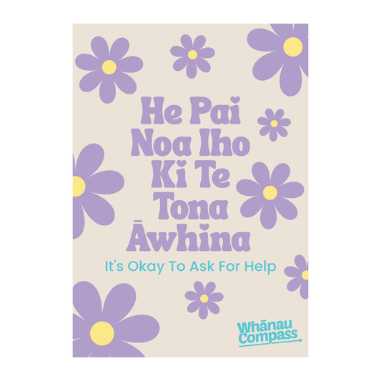 He Pai Noa Iho Ki Te Tona Āwhina – It's Okay To Ask For Help (PDF download)